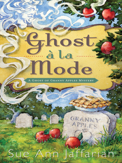 Title details for Ghost a la Mode by Sue Ann Jaffarian - Available